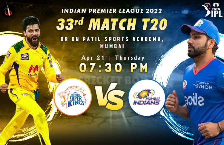 Chennai vs Mumbai 33rd Clash of IPL 2022 Match Preview, Fantasy, Pitch Report, Probable XI & More