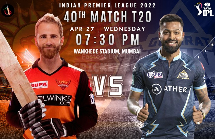 Gujarat vs Hyderabad 40th Clash of IPL 2022 Match Preview, Fantasy, Pitch Report, Probable XI & More