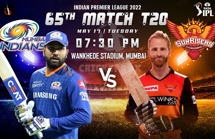 Hyderabad vs Mumbai 65th Clash of IPL 2022 Match Preview, Fantasy, Pitch Report, Probable XI & More