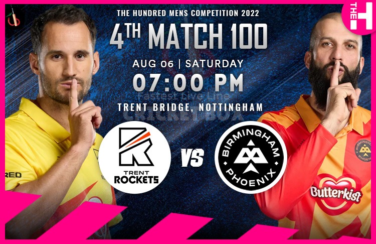 Trent Rockets vs Birmingham Phoenix 4th 100 Balls Match Preview, Probable XI, Match Prediction, Pitch Report & More (The Hundred Mens)