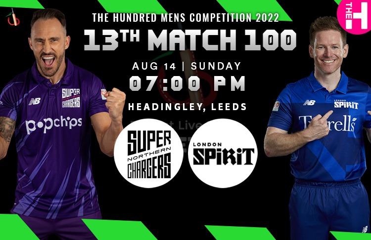 Northern Superchargers vs London Spirit 13th 100 Balls Match Preview, Probable XI, Match Prediction, Pitch Report & More