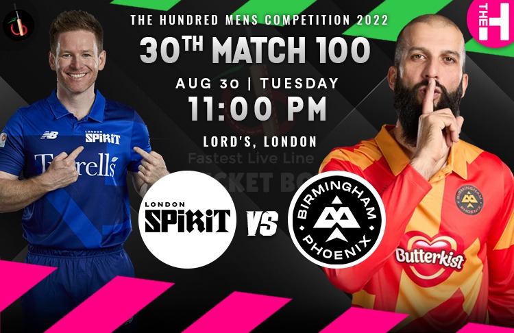 London Spirit vs Birmingham Phoenix 30th 100 Balls Match Preview, Probable XI, Match Prediction, Pitch Report & More