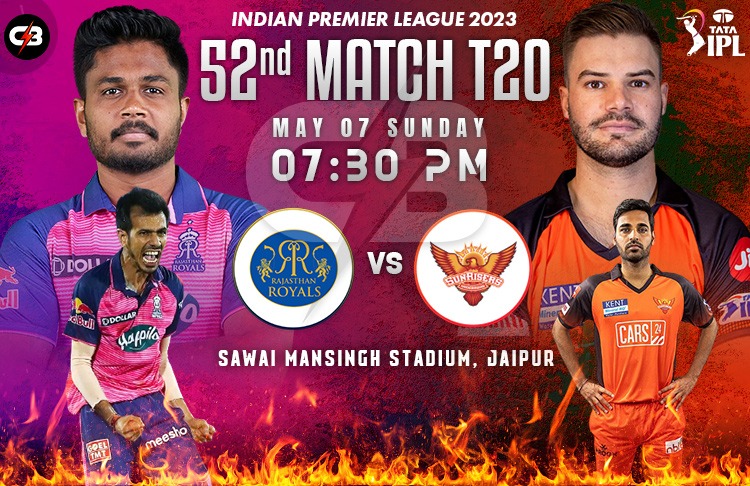 Rajasthan Royals vs Sunrisers Hyderabad 52nd Match IPL Match Live Preview, Pitch Report, Probable XI, Match Details, Key Players & More