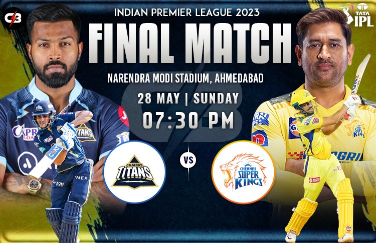 Chennai Super Kings vs Gujarat Titans Final Match Live Preview, Pitch Report, Probable XI, Match Details, Key Players & More