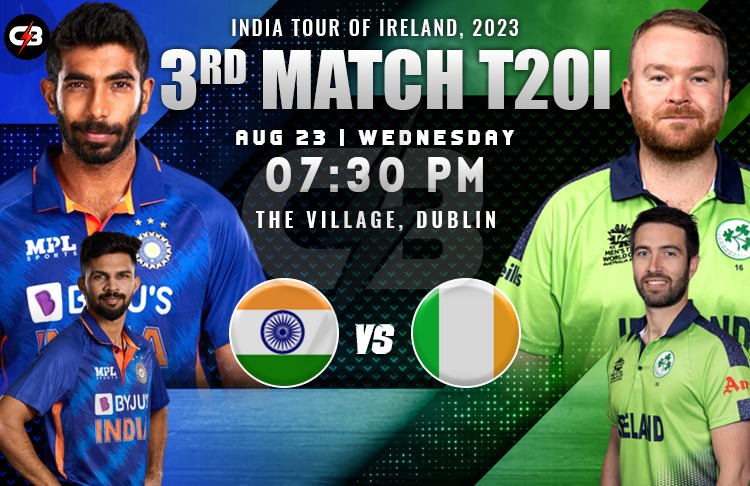 Ireland vs India 3rd T20I Match Live Preview, Pitch Report, Probable XI, Match Details, Weather Report & More