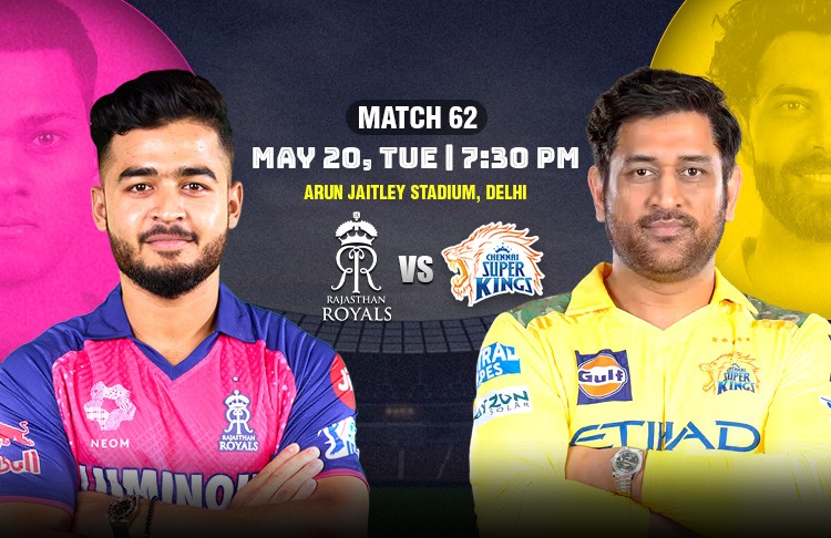 Delhi to Host CSK vs RR: Both Teams Out of Playoffs